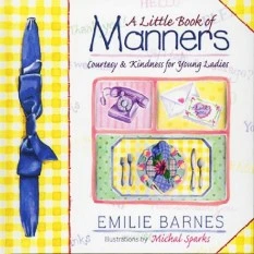 Little Book Of Manners Courtesy & Kindness For Young Ladies
